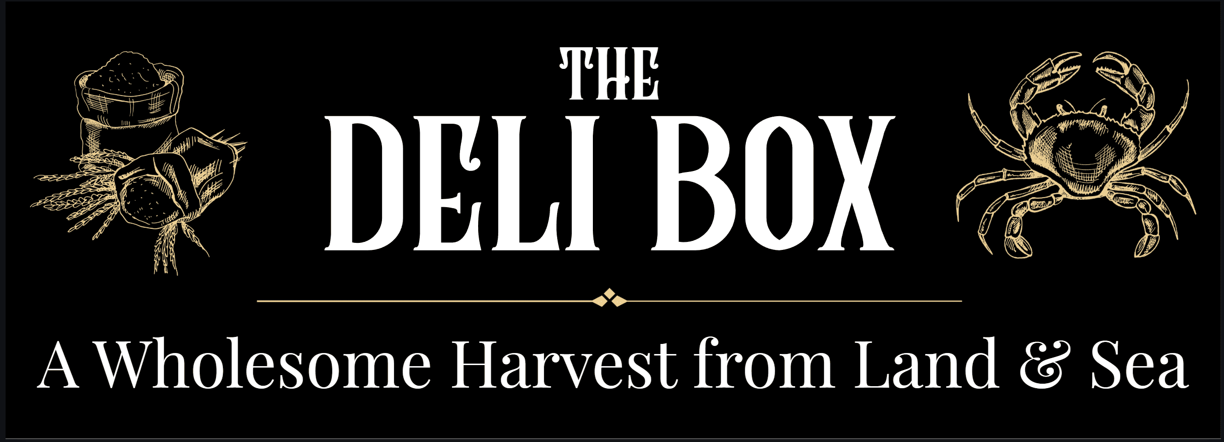 The Deli Box - A Wholesome Harvest from Land & Sea
